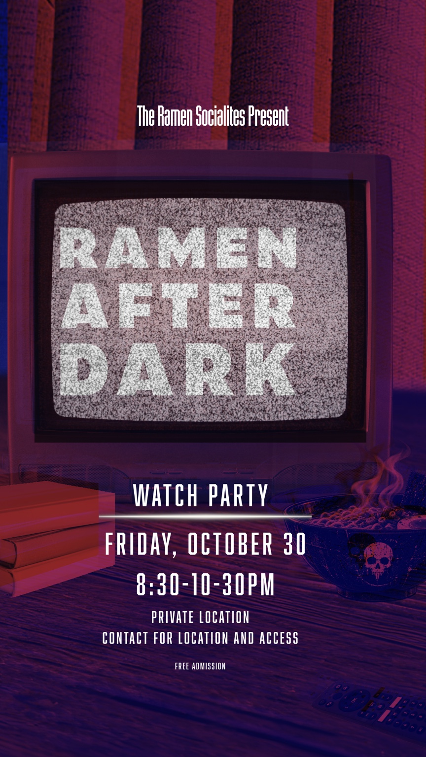 Ramen After Dark watch party flyer, Friday October 30, 8:30–10:30 PM, private location